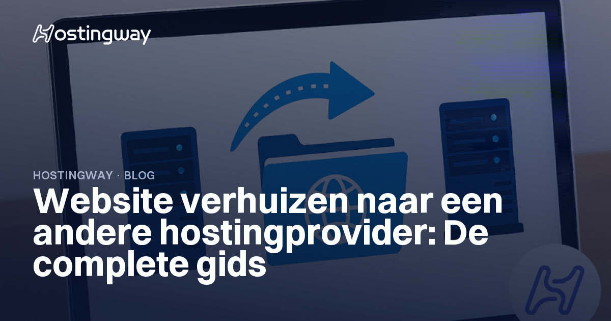 Uitgelichte afbeelding voor het artikel Website verhuizen naar een andere hostingprovider: De complete gids